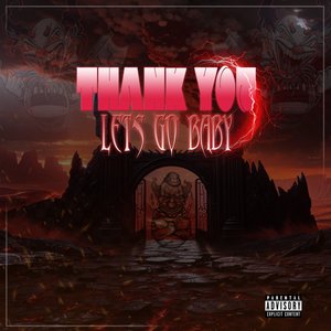 Thank You, Lets Go Baby