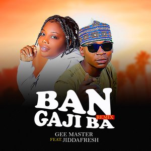 Ban Gaji Ba (Jidda Fresh Remix)