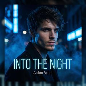 INTO THE NIGHT