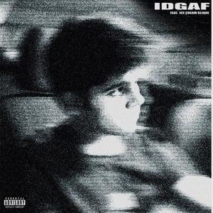 IDGAF (feat. Ice Cream Klique)