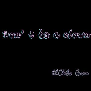 Don't be a Clown（Prod by 9zi）