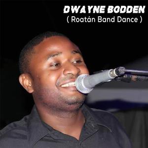 EL AMOR Q PERDIMOS ''Roatán Band Dance'' (feat. Dwayne Bodden)