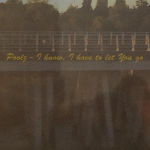 I know, I have to let You go