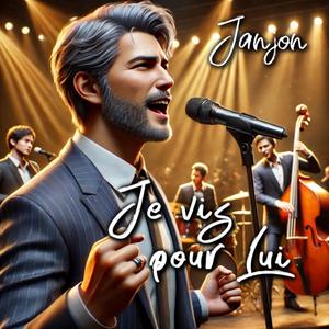 Je vis pour Lui (feat. Groupe Janjon Kousy)