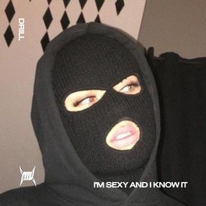 I'M SEXY AND I KNOW IT (DRILL)