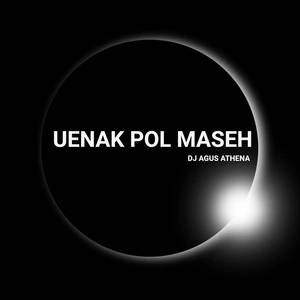 Uenak Pol Maseh
