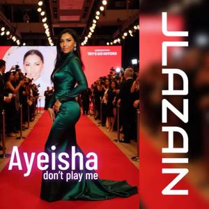 Don't play me (single) (feat. AYEISHA)