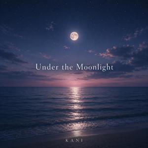 Under the Moonlight