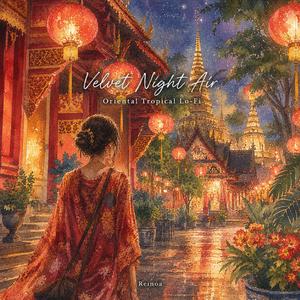 Velvet Night Air – Oriental Tropical Lo-Fi