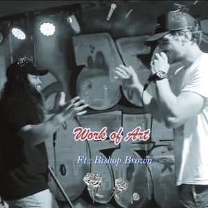 Work of Art (feat. Bishop Brown)