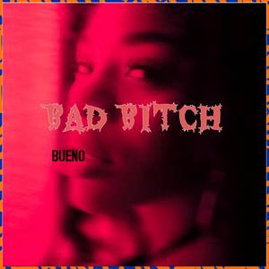 Bad Bitch