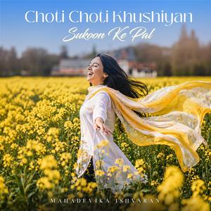 Choti Choti Khushiyan Sukoon Ke Pal