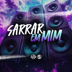 Sarrar Em Mim