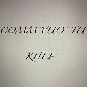 Comm vuò tu