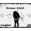 BabyGhee - BrokenChild