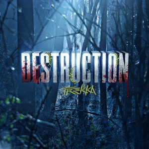 Destruction