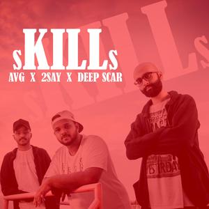 Skills (feat. AVG & Deep Scar)