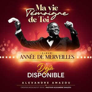 Ma vie témoigne de toi