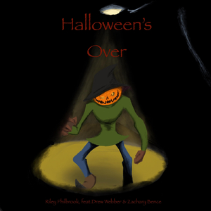Halloween’s Over (feat. Drew Weber & Zachary Bence)