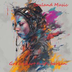 Got a heart that's broken