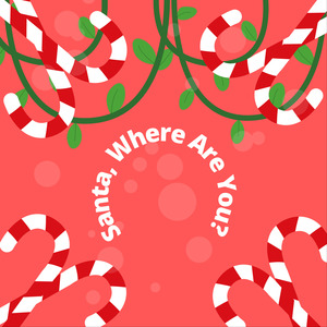 Santa, Where Are You?