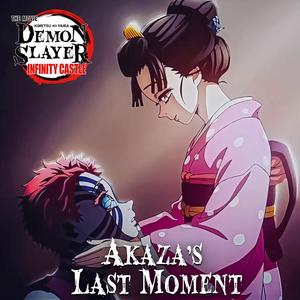 Akaza’s Backstory "Demon Slayer: Infinity Castle OST”『劇場版「鬼滅の刃」無限城編』猗窩座の過去