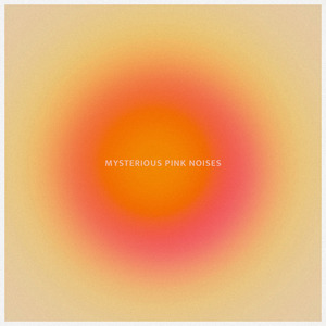 Mysterious Pink Noises