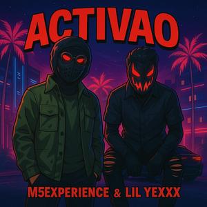 Activao (feat. Lil Yexxx)