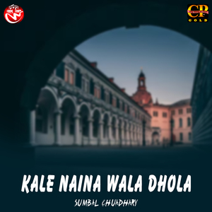 Kale Naina Wala Dhola