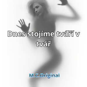 Dnes stojíme tváří v tvář
