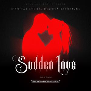 Sudden Love (feat. Denisha Da Fortune)