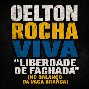 "LIBERDADE DE FACHADA" (NO BALANÇO DA VACA BRANCA)