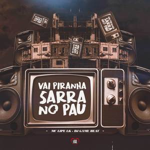 Vai Piranha Sarra no Pau