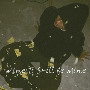 Mine is still be mine
