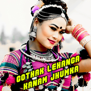 GOTHAK LEHANGA KANAM JHUMKA (Freestyle)