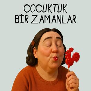Çocuktuk Bir Zamanlar