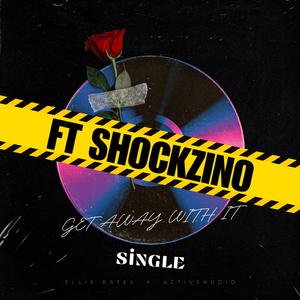 GET AWAY WITH IT (ACTIVE AUDIO) (feat. SHOCKZINOO) (Remix Radio Edit)