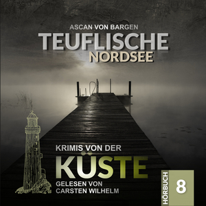Krimis von der Küste Folge 08 - Teuflische Nordsee (Teil 16)