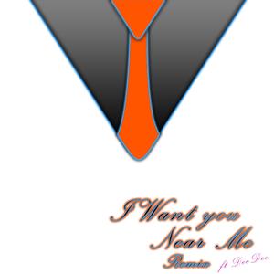 I Want You Near Me (Instrumental With Intro)