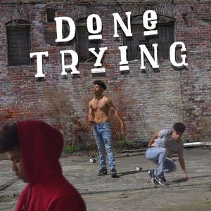 Done Trying