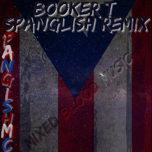 Booker T (Spanglish Remix)