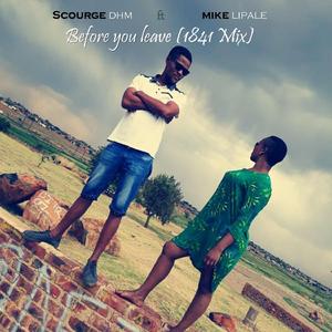 Before You Leave (feat. Mike Lipale) [1841 Mix] (Radio Edit)