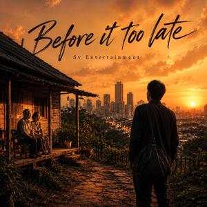 Before it too late