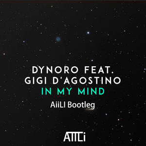 Dynoro-ln my mind AiiLi bootleg（AiiLi Boolteg）
