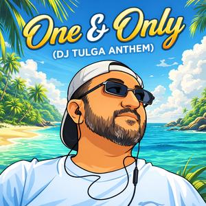 One & Only (DJ Tulga Anthem)