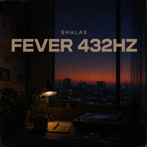 Fever Dream (432Hz)