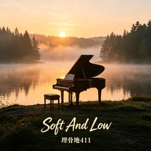 Soft And Low