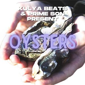 Oysters (feat. KULYA BEATS)