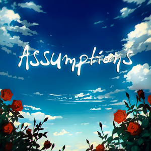 Assumptions
