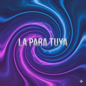 la para tuya